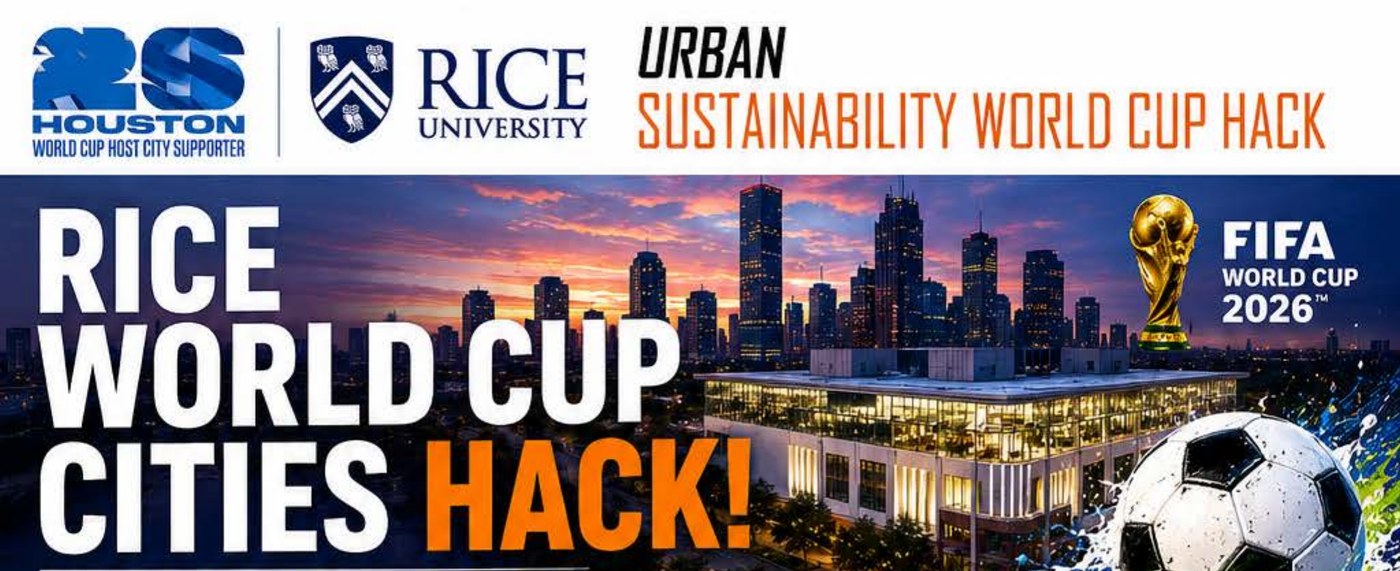 Rice World Cup Cities Hack flyer graphic with Houston skyline, Rice University branding, FIFA World Cup 2026 mark, and soccer ball
